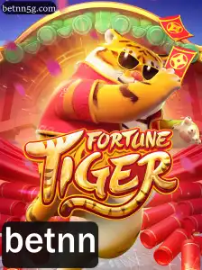 Descubra o Fascinante Mundo de FortuneTiger com Betnn